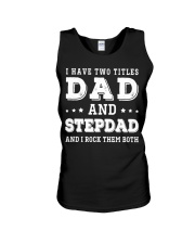 I have two titles dad and stepdad I rock them both Unisex Tank tile