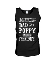 I have two titles dad and poppy Unisex Tank tile