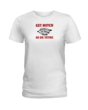 get mitch or die trying shirt Ladies T-Shirt thumbnail