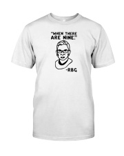 when there are nine shirt Classic T-Shirt front