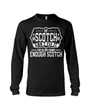 If Scotch Can't Fix It You're Not Using Long Sleeve Tee thumbnail
