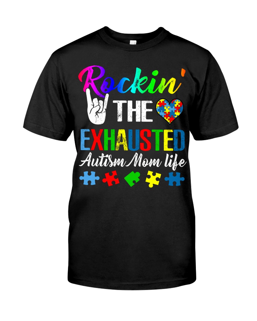 Rockin The Exhausted Autism Mom Life T-Shirt Classic T-Shirt