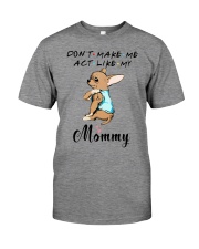 Felice Act Like My Mommy Premium Fit Mens Tee tile