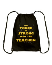 The force is strong with this teacher Drawstring Bag thumbnail