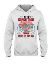 Don't Hoard Yann I Just Shop Faster Than I Crochet Hooded Sweatshirt front