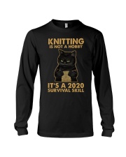 Knitting Is Not A Hobby It's A 2020 Survival Skill Long Sleeve Tee tile