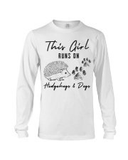 This Girl Runs On Hedgehogs And Dogs Long Sleeve Tee tile