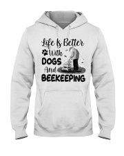 Life Is Better With Dogs And Beekeeping Hooded Sweatshirt front