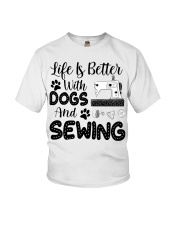 Life Is Better With Dogs And Sewing Youth T-Shirt tile