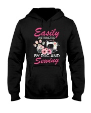Easily Distracted By Pug And Sewing Hooded Sweatshirt front