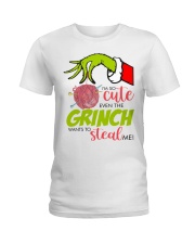 I'm So Cute Even The Grinch Want To Steal Me Ladies T-Shirt tile