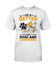 Life Is Better With Dogs And Gardening Classic T-Shirt tile