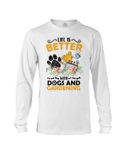 Life Is Better With Dogs And Gardening Long Sleeve Tee tile