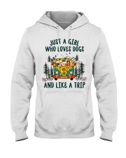 Just A Girl Who Loves Dogs And Like A Trip Hooded Sweatshirt front