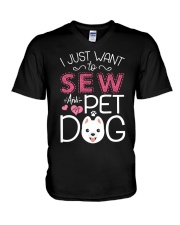 I Just Want To Sew And Pet My Dogs V-Neck T-Shirt tile