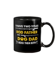 I Have Two Titles Rod Father And Dog Dad Mug tile