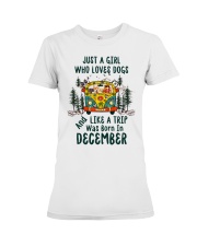 December Girl Who Loves Dogs And Like A Trip Premium Fit Ladies Tee tile