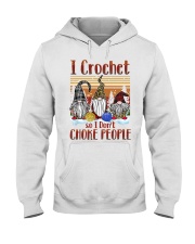 I Crochet So I Don't Choke People Hooded Sweatshirt front