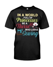 In A World Full Of Princesses Be A Nurse Classic T-Shirt tile