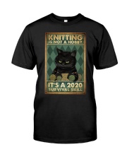 Knitting Is Not A Hobby It's A 2020 Survival Skill Classic T-Shirt tile