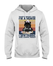 That's What I Do I'm A Nurse I Sew Fabric Hooded Sweatshirt front