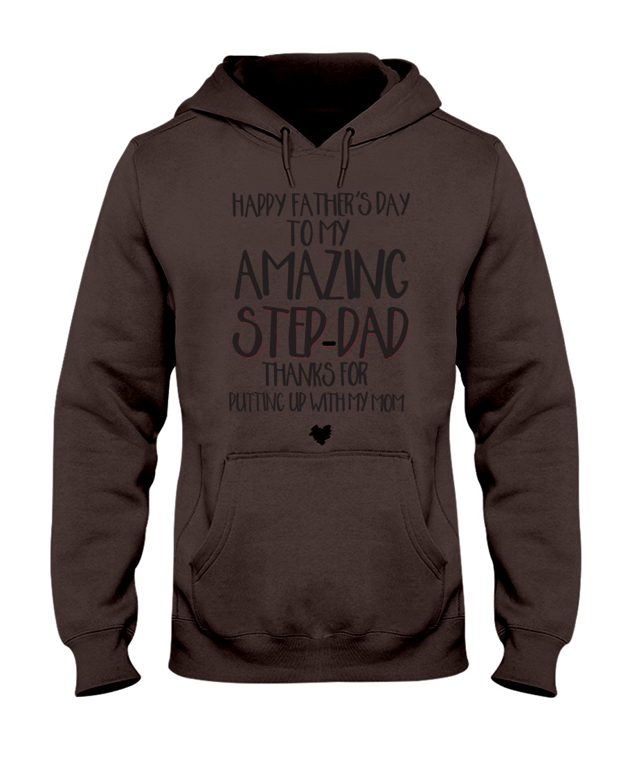 Happy Father's Day To My Amazing Step-Dad Hooded Sweatshirt