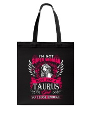 TAURUS GIRL I'M NOT SUPER WOMAN Tote Bag thumbnail