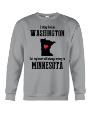 LIVE IN WASHINGTON BUT BELONG TO MINNESOTA Crewneck Sweatshirt thumbnail