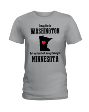 LIVE IN WASHINGTON BUT BELONG TO MINNESOTA Ladies T-Shirt front