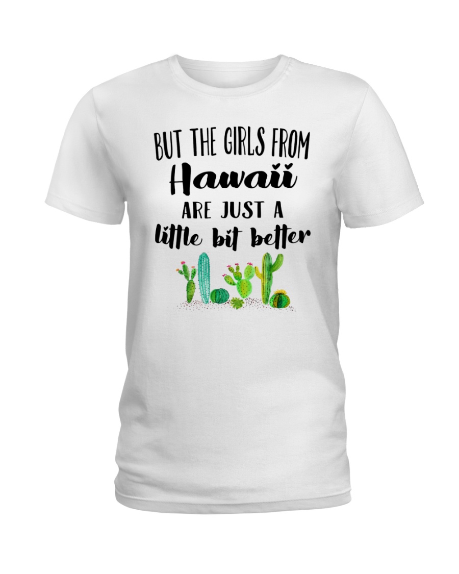 THE GIRLS FROM HAWAII JUST A LITTLE BIT BETTER Ladies T-Shirt