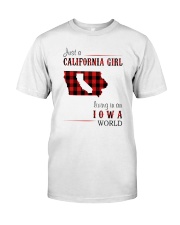 JUST A CALIFORNIA GIRL IN AN IOWA WORLD Classic T-Shirt front