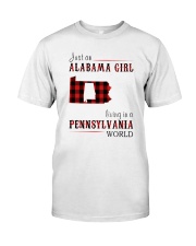 JUST AN ALABAMA GIRL IN A PENNSYLVANIA WORLD Classic T-Shirt thumbnail