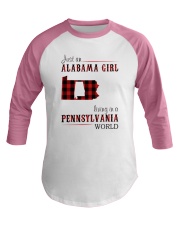JUST AN ALABAMA GIRL IN A PENNSYLVANIA WORLD Baseball Tee thumbnail