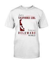 JUST A CALIFORNIA GIRL IN A DELAWARE WORLD Classic T-Shirt thumbnail