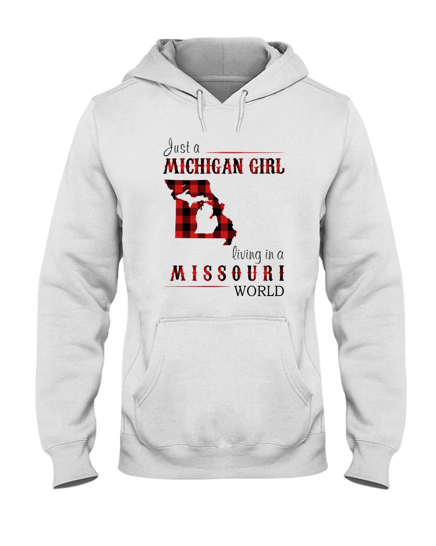 JUST A MICHIGAN GIRL IN A MISSOURI WORLD Hooded Sweatshirt