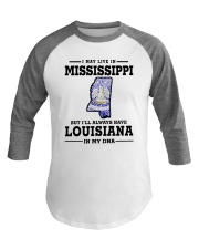 LIVE IN MISSISSIPPI BUT LOUISIANA IN MY DNA Baseball Tee thumbnail