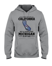 LIVE IN CALIFORNIA BUT MICHIGAN IN MY DNA Hooded Sweatshirt front
