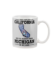 LIVE IN CALIFORNIA BUT MICHIGAN IN MY DNA Mug thumbnail