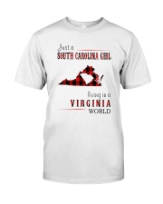JUST A SOUTH CAROLINA GIRL IN A VIRGINIA WORLD Classic T-Shirt thumbnail
