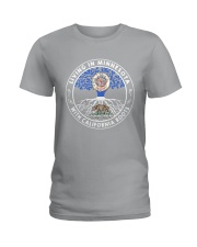LIVING IN MINNESOTA WITH CALIFORNIA ROOTS Ladies T-Shirt front