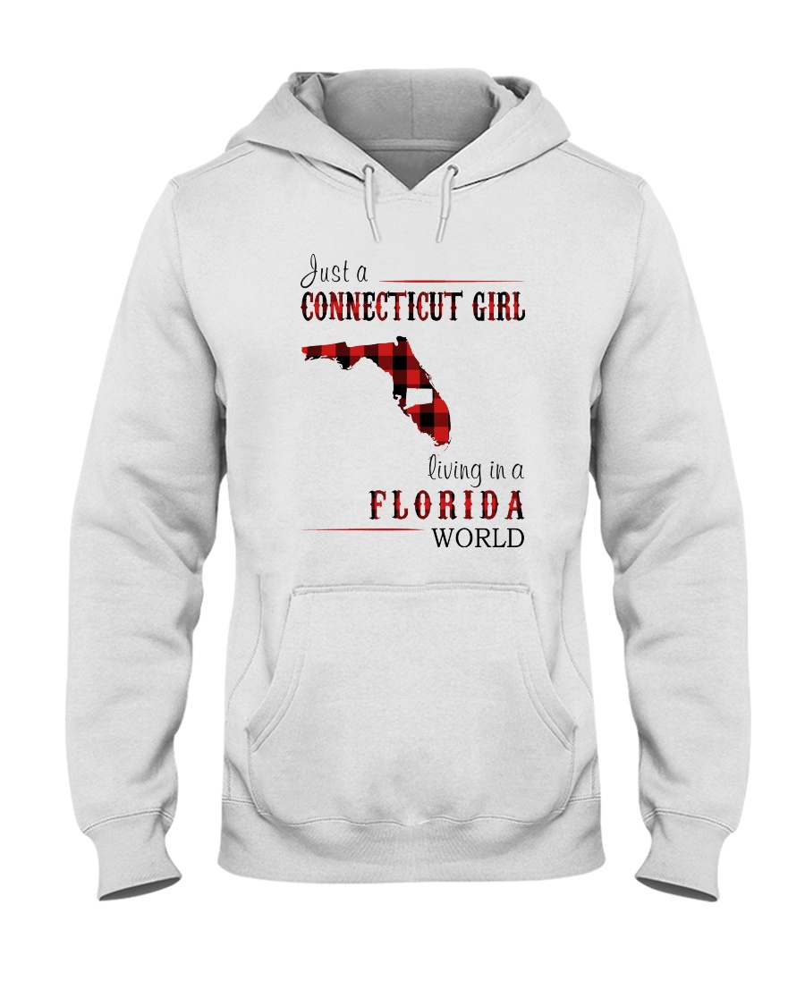 JUST A CONNECTICUT GIRL IN A FLORIDA WORLD Hooded Sweatshirt
