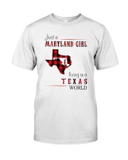 JUST A MARYLAND GIRL IN A TEXAS WORLD Classic T-Shirt thumbnail