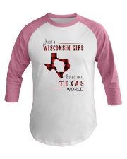 JUST A WISCONSIN GIRL IN A TEXAS WORLD Baseball Tee thumbnail