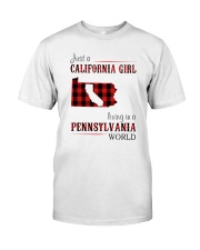JUST A CALIFORNIA GIRL IN A PENNSYLVANIA WORLD Classic T-Shirt thumbnail