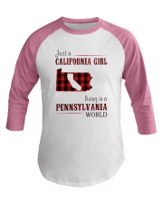 JUST A CALIFORNIA GIRL IN A PENNSYLVANIA WORLD Baseball Tee thumbnail