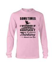 SOMETIMES I WONDER IF KENTUCKY IS THINKING Long Sleeve Tee thumbnail