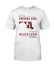 JUST AN ARIZONA GIRL IN A MARYLAND WORLD Classic T-Shirt thumbnail