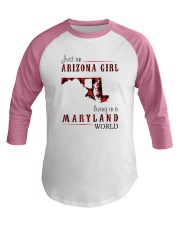 JUST AN ARIZONA GIRL IN A MARYLAND WORLD Baseball Tee thumbnail
