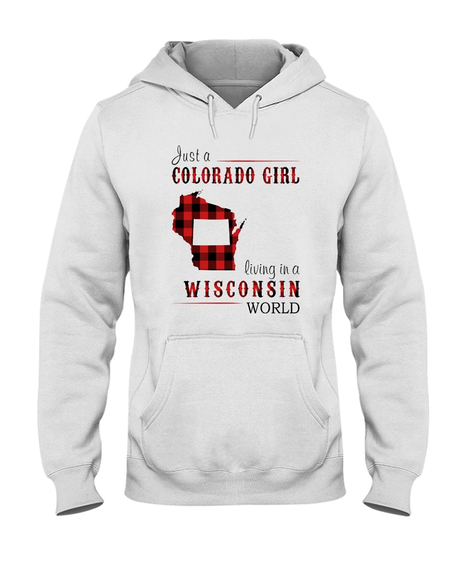 JUST A COLORADO GIRL IN A WISCONSIN WORLD Hooded Sweatshirt