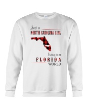 JUST A NORTH CAROLINA GIRL IN A FLORIDA WORLD Crewneck Sweatshirt thumbnail
